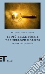 Le più belle storie di Sherlock Holmes. Scelte dall'autore. E-book. Formato EPUB ebook