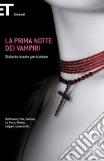 La prima notte dei vampiri. Diciotto storie pericolose. E-book. Formato EPUB ebook