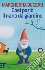 Così parlò il nano da giardino. E-book. Formato EPUB ebook