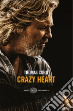 Crazy heart. E-book. Formato EPUB ebook