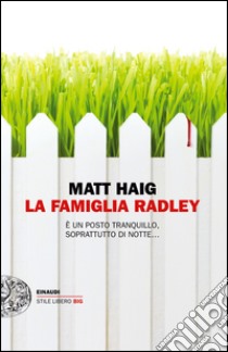 La famiglia Radley. E-book. Formato EPUB ebook di Matt Haig