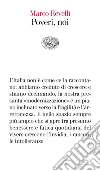 Poveri, noi. E-book. Formato EPUB ebook di Marco Revelli