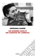 Un eremo non è un guscio di lumaca. E-book. Formato EPUB ebook