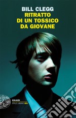 Ritratto di un tossico da giovane. E-book. Formato EPUB