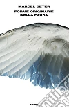 Forme originarie della paura. E-book. Formato EPUB ebook di Marcel Beyer