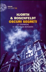 Oscuri segreti. Le cronache di Sebastian Bergman. E-book. Formato EPUB ebook