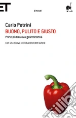 Buono, pulito e giusto. Principî di una nuova gastronomia. E-book. Formato EPUB