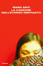 La canzone dell'eterno rimpianto. E-book. Formato EPUB ebook