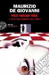 Per mano mia. Il Natale del commissario Ricciardi. E-book. Formato EPUB ebook di Maurizio De Giovanni