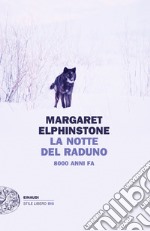 La notte del raduno. 8000 anni fa. E-book. Formato EPUB ebook