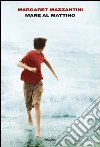 Mare al mattino. E-book. Formato EPUB ebook