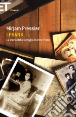 I Frank. La storia della famiglia di Anne Frank. E-book. Formato EPUB
