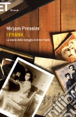 I Frank. La storia della famiglia di Anne Frank. E-book. Formato EPUB ebook