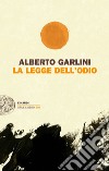 La legge dell'odio. E-book. Formato EPUB ebook di Alberto Garlini