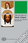 Sacre reliquie. Dalle origini del cristianesimo alla Controriforma. E-book. Formato EPUB ebook