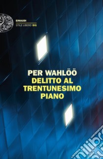 Delitto al trentunesimo piano. E-book. Formato EPUB ebook di Per Wahlöö