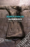 Ausmerzen. Vite indegne di essere vissute. E-book. Formato EPUB ebook di Marco Paolini
