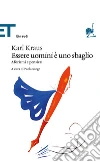 Essere uomini è uno sbaglio. Aforismi e pensieri. E-book. Formato EPUB ebook di Karl Kraus