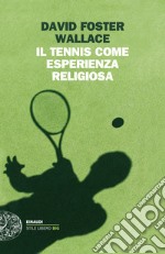 Il tennis come esperienza religiosa. E-book. Formato EPUB ebook