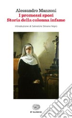 I Promessi sposi-Storia della colonna infame. E-book. Formato EPUB ebook