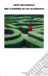 Nei confini di un giardino. E-book. Formato EPUB ebook di Amy Waldman