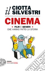 Cinema. Film e generi che hanno fatto la storia. E-book. Formato EPUB ebook