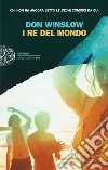 I re del mondo. E-book. Formato EPUB ebook di Don Winslow
