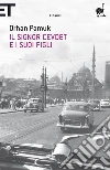 Il signor Cevdet e i suoi figli. E-book. Formato EPUB ebook di Orhan Pamuk