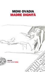Madre dignità. E-book. Formato EPUB