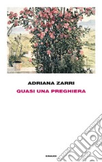 Quasi una preghiera. E-book. Formato EPUB ebook