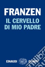 Il cervello di mio padre. E-book. Formato EPUB ebook