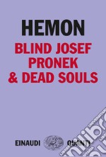 Blind Josef Pronek & dead souls. E-book. Formato EPUB ebook