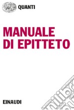 Manuale di Epitteto. E-book. Formato EPUB