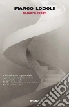 Vapore. E-book. Formato EPUB ebook di Marco Lodoli