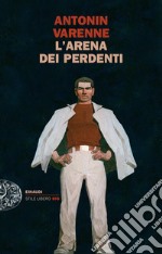 L' arena dei perdenti. E-book. Formato EPUB