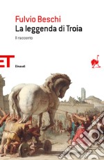 La leggenda di Troia. Il racconto. E-book. Formato EPUB ebook