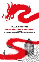 Mezzanotte a Pechino. Ovvero il torbido omicidio della Torre delle Volpi. E-book. Formato EPUB ebook