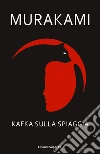 Kafka sulla spiaggia. E-book. Formato EPUB ebook di Haruki Murakami