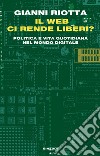 Il web ci rende liberi? Politica e vita quotidiana nel mondo digitale. E-book. Formato EPUB ebook