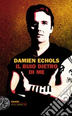 Il buio dietro di me. E-book. Formato EPUB ebook