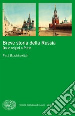 Breve storia della Russia. Dalle origini a Putin. E-book. Formato EPUB ebook