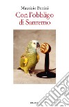 Con l'obbligo di Sanremo. E-book. Formato EPUB ebook di Maurizio Bettini
