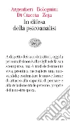In difesa della psicoanalisi. E-book. Formato EPUB ebook di Bolognini Stefano Argentieri Simona Zoja Luigi