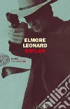 Raylan. E-book. Formato EPUB ebook di Elmore Leonard