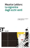 La signorina dagli occhi verdi. E-book. Formato EPUB ebook di Maurice Leblanc