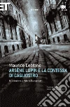 Arsène Lupin e la contessa di Cagliostro. E-book. Formato EPUB ebook di Maurice Leblanc