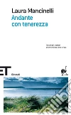 Andante con tenerezza. E-book. Formato EPUB ebook di Laura Mancinelli