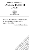 La nàiva-Furistír-Ciacri. E-book. Formato EPUB ebook di Raffaello Baldini