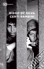 Certi bambini. E-book. Formato EPUB ebook