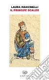 Il principe scalzo. E-book. Formato EPUB ebook di Laura Mancinelli